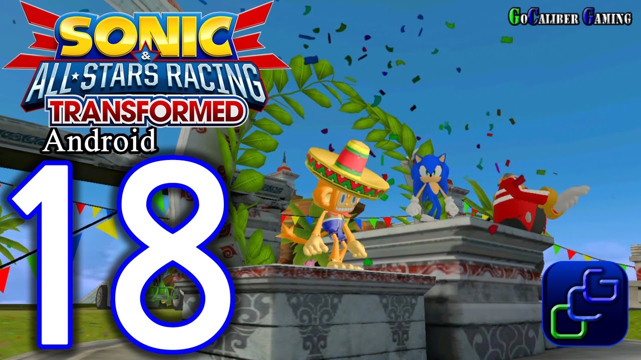 Sonic All Star Racing Transformed Android Walkthrough - Part 18 - Grand Prix: Console Cup