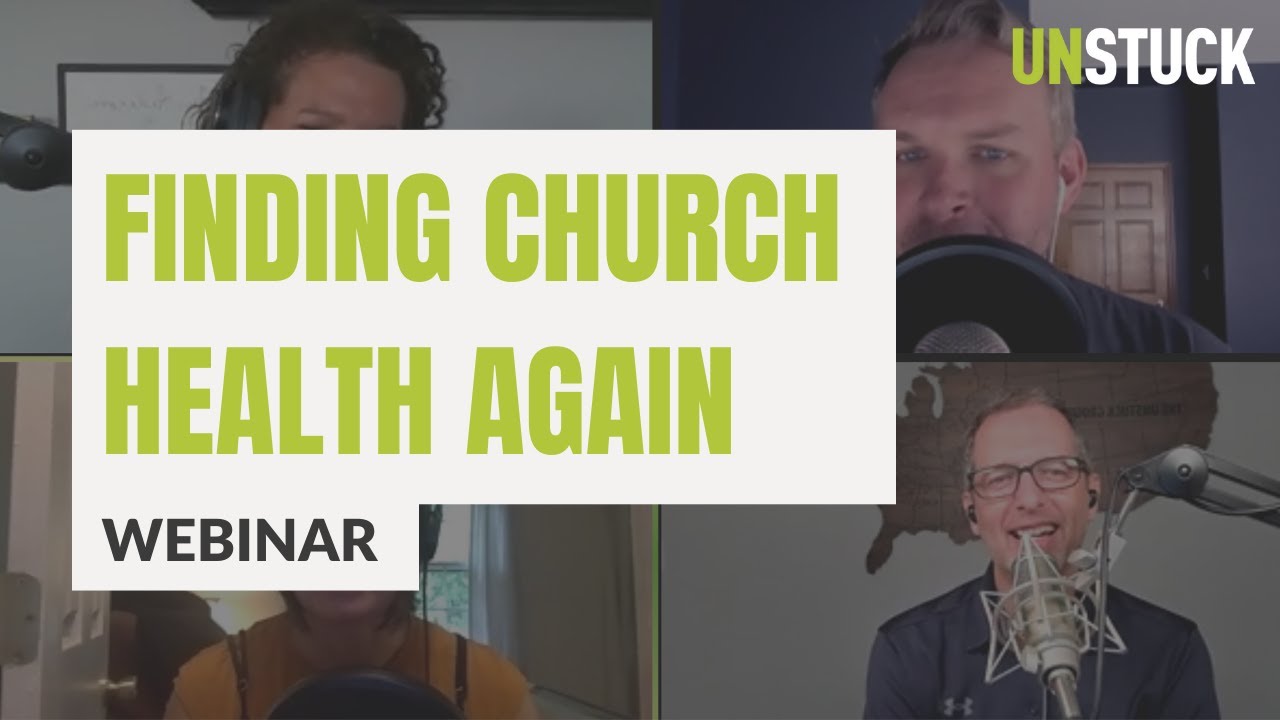 Finding Church Health Again | Webinar | The Unstuck Group