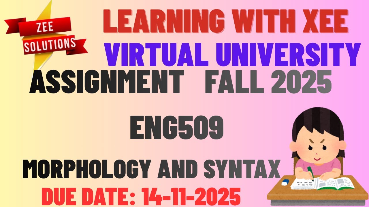 ENG509 Morphology and Syntax Assignment Fall 2025 Virtual University of Pakistan