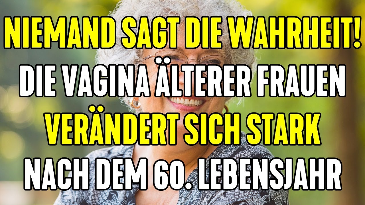 Was jede Frau &uuml;ber 60 Jahre wissen sollte