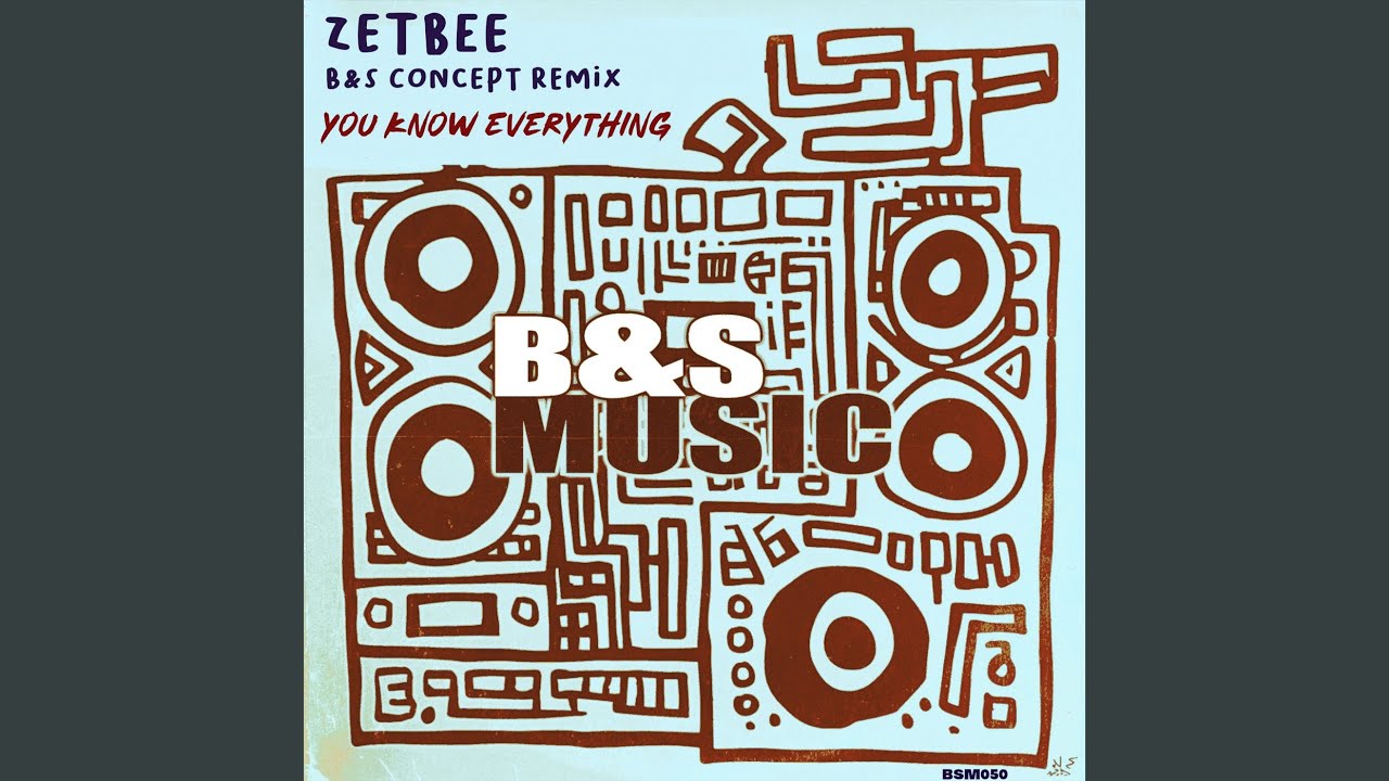 You Know Everything (B&S Concept Remix)