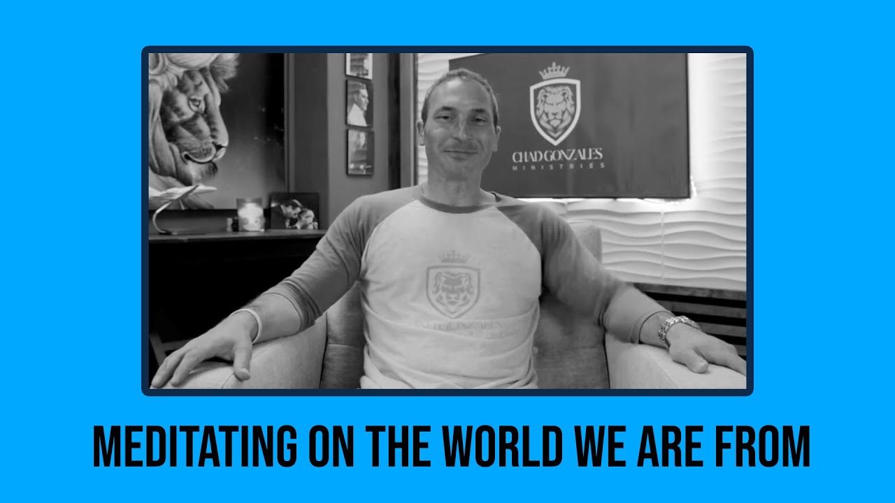 Meditating On The World We Are From | Healing Talks with Chad Gonzales
