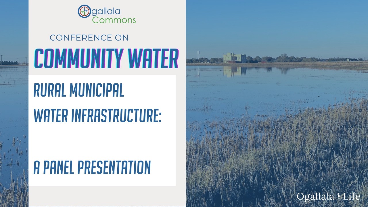 Conference on Community Water - Rural Municipal Water Infrastructure: A Panel Presentation