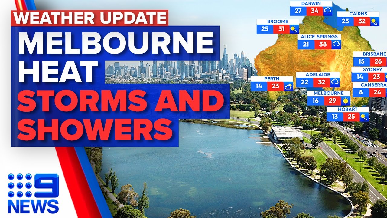 29 degrees for Melbourne, Showers and storms in Adelaide | 9 News Australia