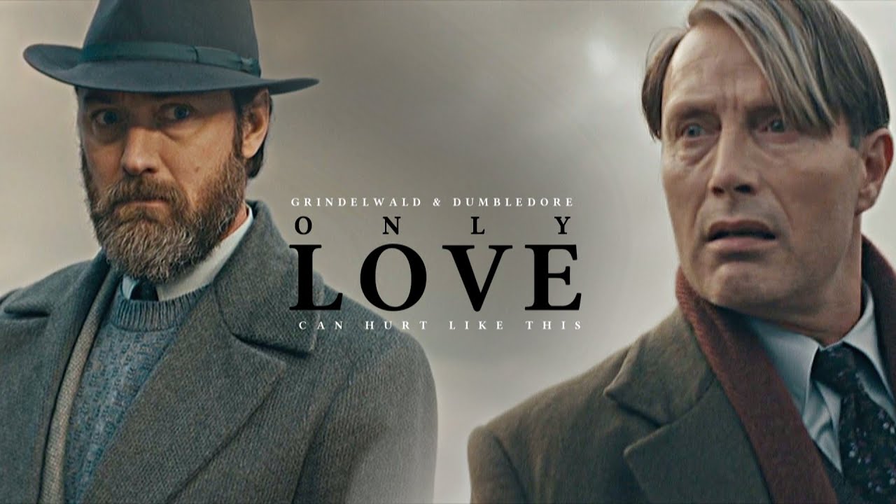 Grindelwald & Dumbledore  ||  Only Love Can Hurt Like This