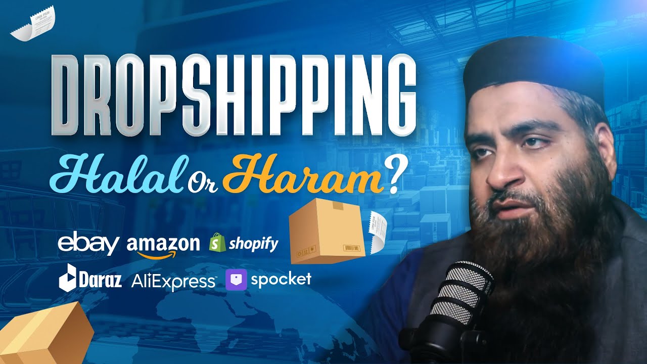 Is Dropshipping Halal? | Amazon, Shopify, Alibaba & Daraz | Halal o Haram EP10 | Shaykh Usman Safdar
