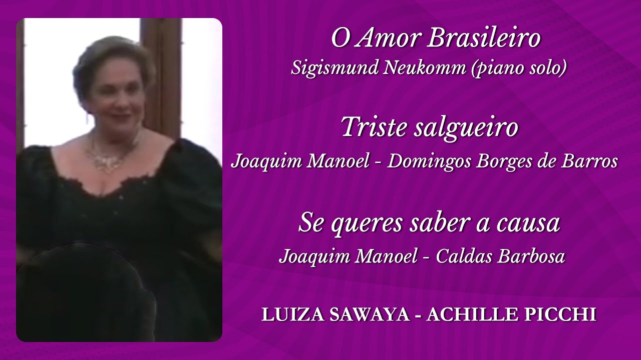 O Amor Brasileiro /  Triste salgueiro /  Se queres saber a causa