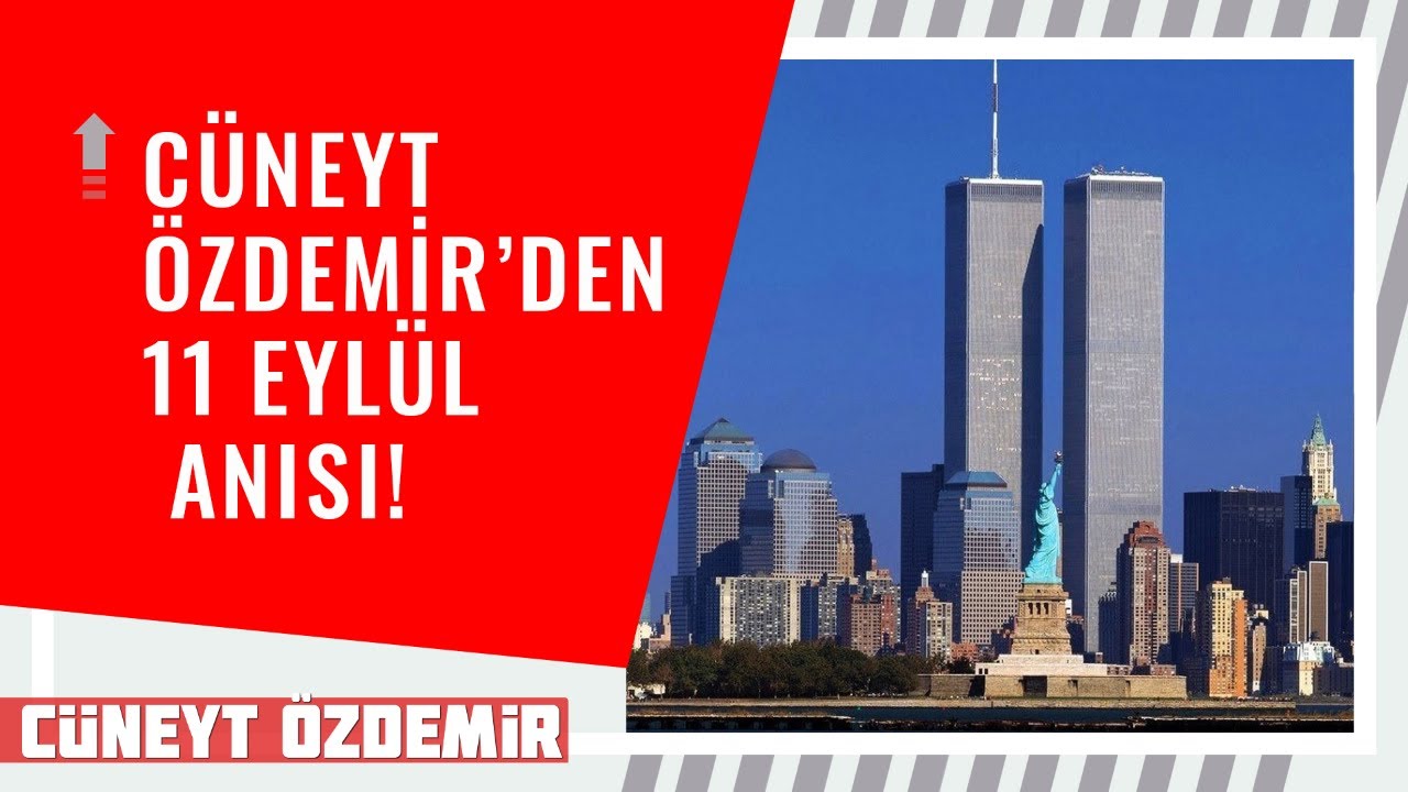 CÜNEYT ÖZDEMİR'İN 11 EYLÜL ANISI!