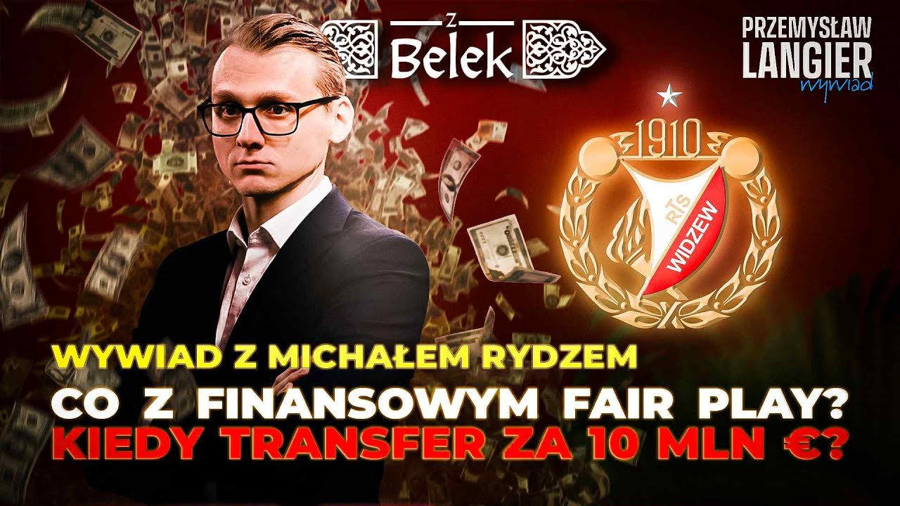 MICHAŁ RYDZ: ROBERT DOBRZYCKI MYŚLAŁ KILKA MINUT NAD WYDANIEM 5 MLN EURO | Widzew Łódź | Ekstraklasa