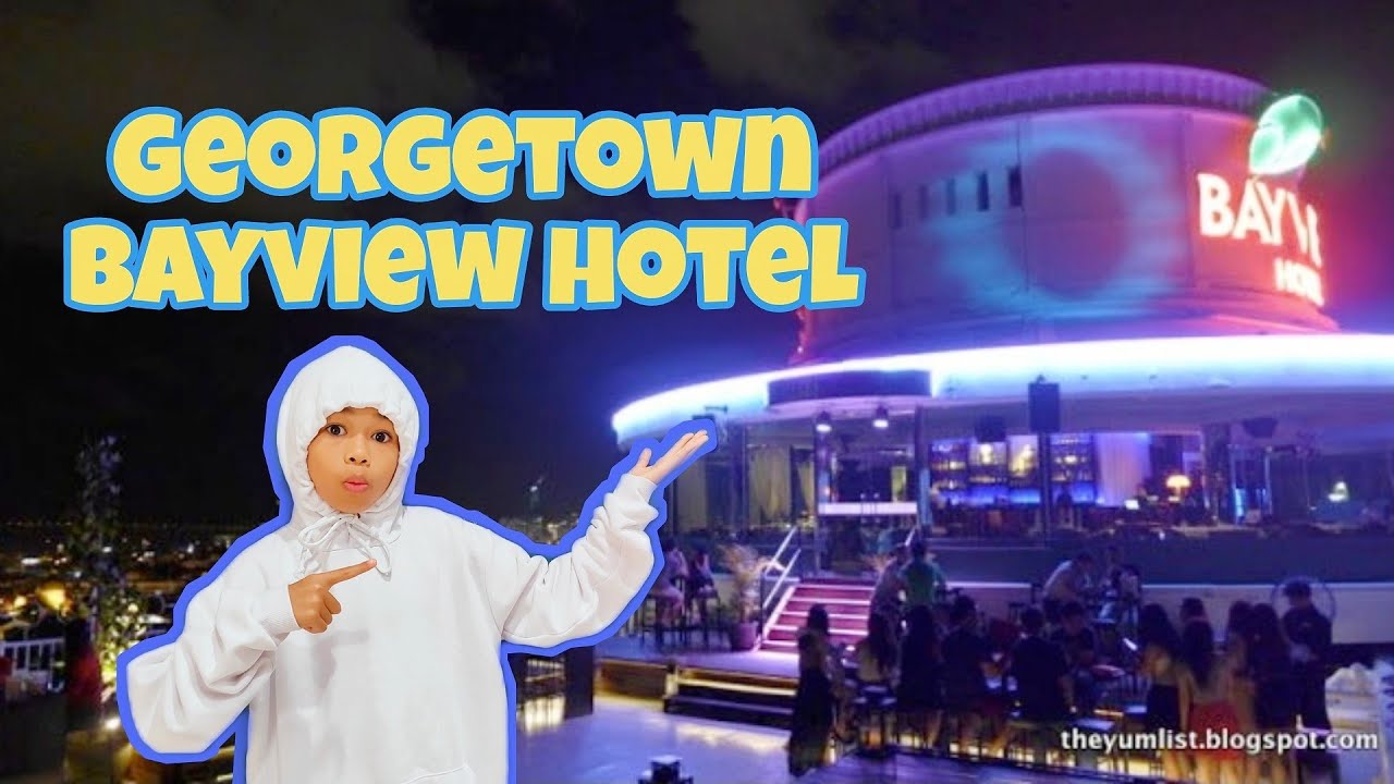 PENANG GEORGETOWN..EXPLORING THE BEST CITY IN MALAYSIA.. BAYVIEW HOTEL GEORGETOWN💙