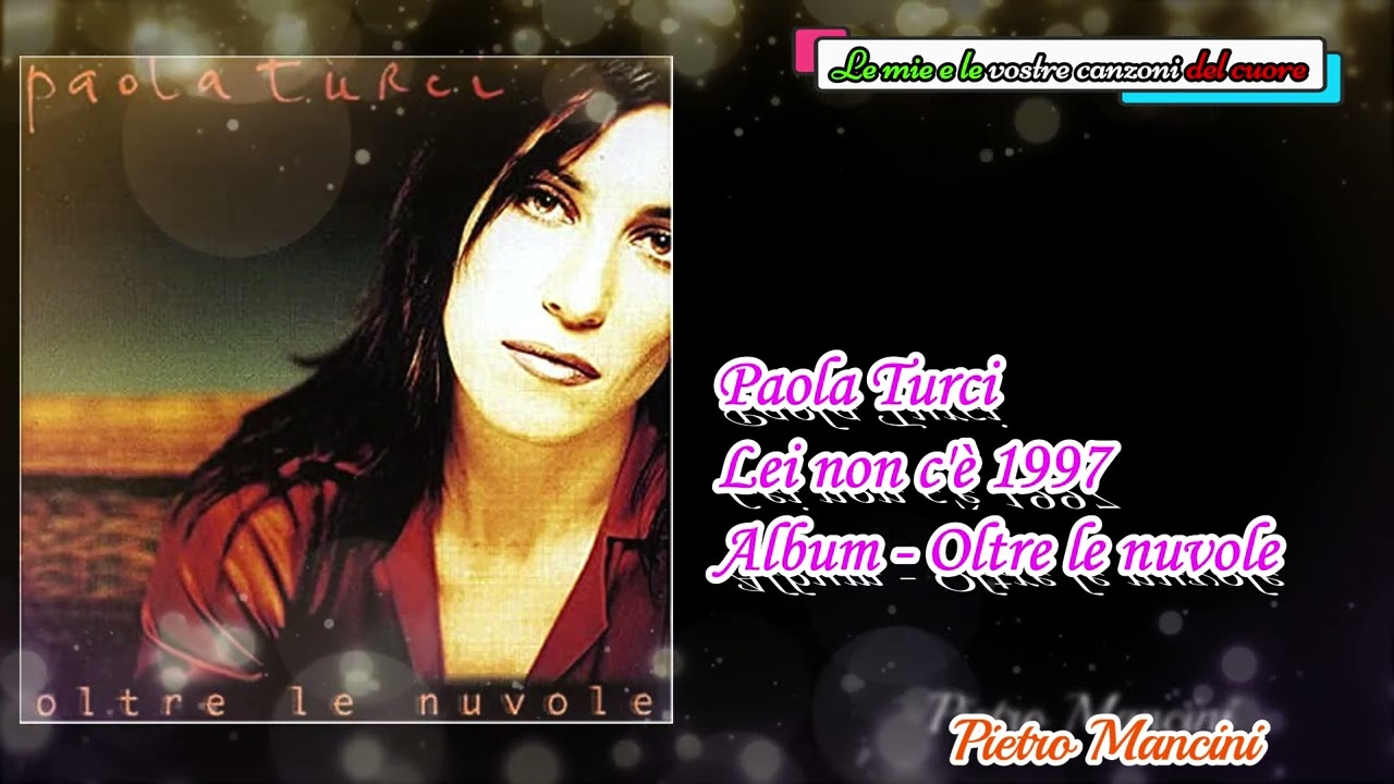 Paola Turci - Lei non c'è 1997