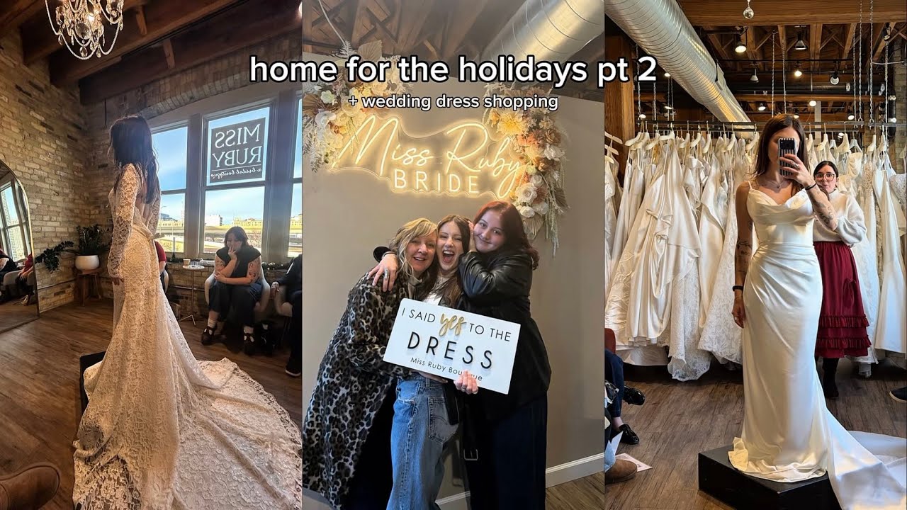 home for the holidays pt 2 - wedding dress shopping 