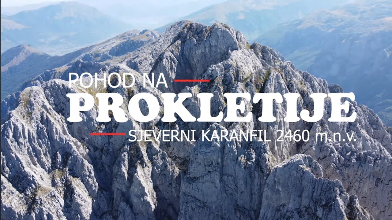 Pohod na Prokletije - Grebaja; Krošnjin prolaz; Sj. vrh Karanfila; Veliki vrh;Južni vrh;Šuplja vrata