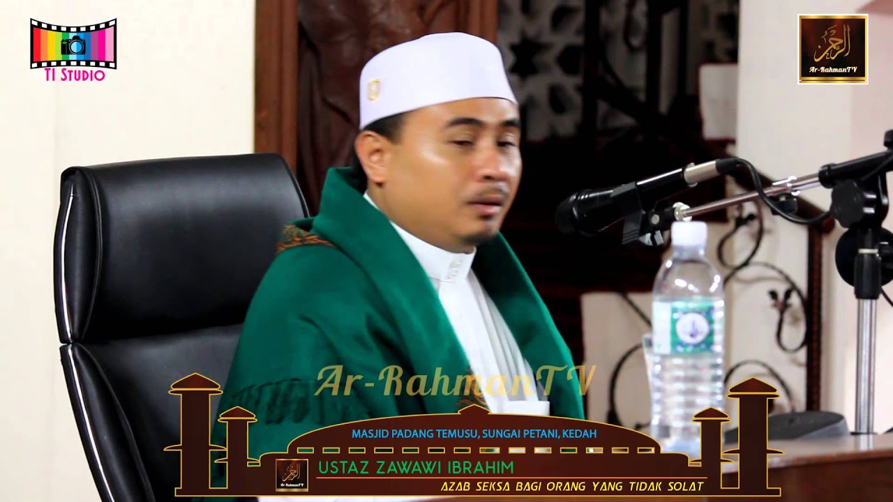Ustaz Zawawi Ibrahim - Azab Seksa Bagi Orang Yang Tidak Solat
