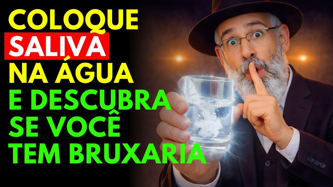 Ponha sua SALIVA na Água e DEVOLVA a Bruxaria e o Mal aos Seus Inimigos | Sabedoria Judaica