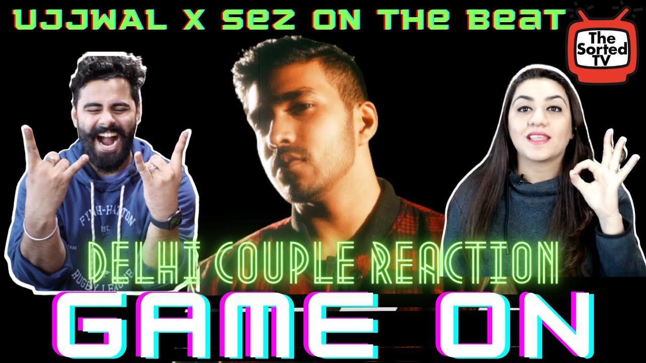 GAME ON - UJJWAL X Sez On The Beat | Techno Gamerz | Delhi Couple Reactions