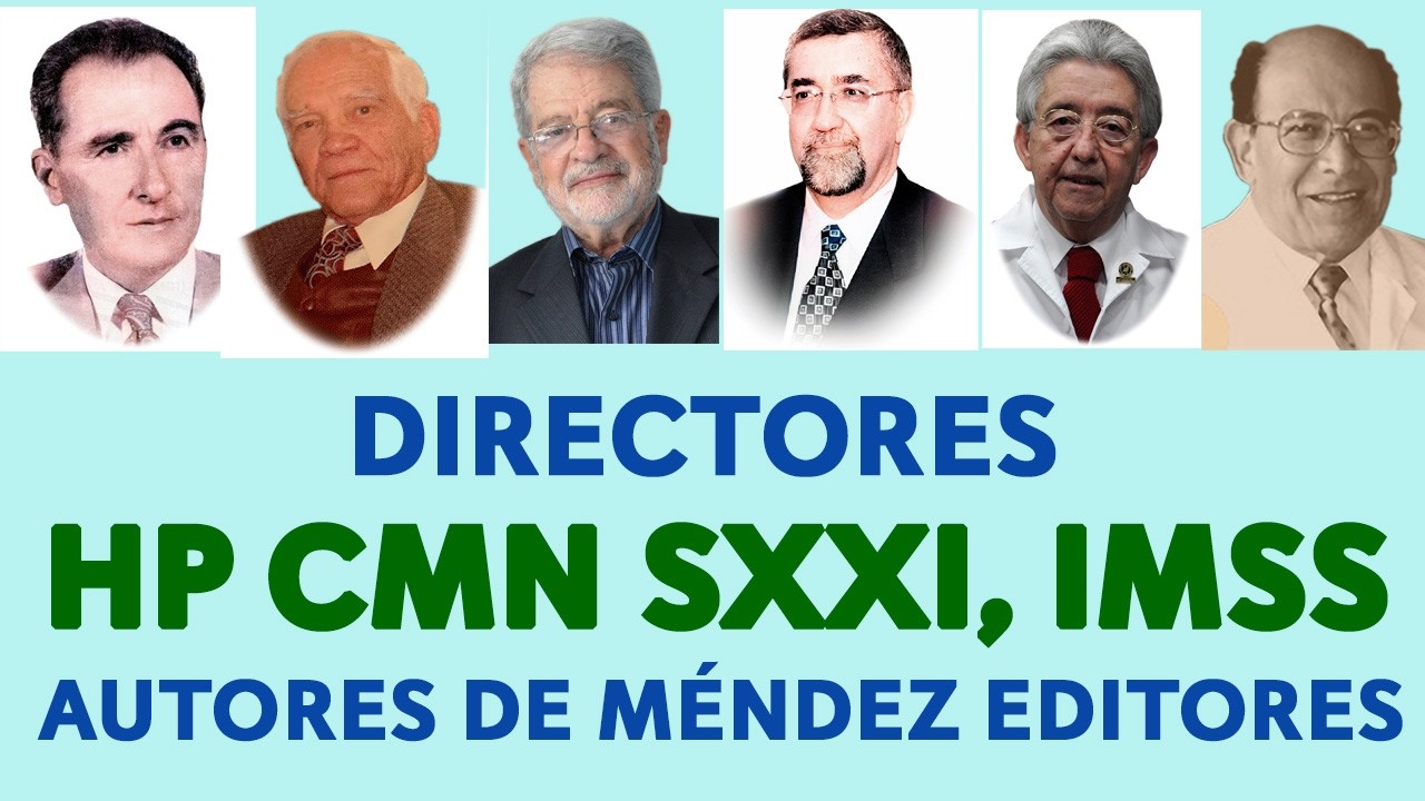 Directores del HP del CMN Siglo XXI del IMSS que fueron autores de Méndez Editores
