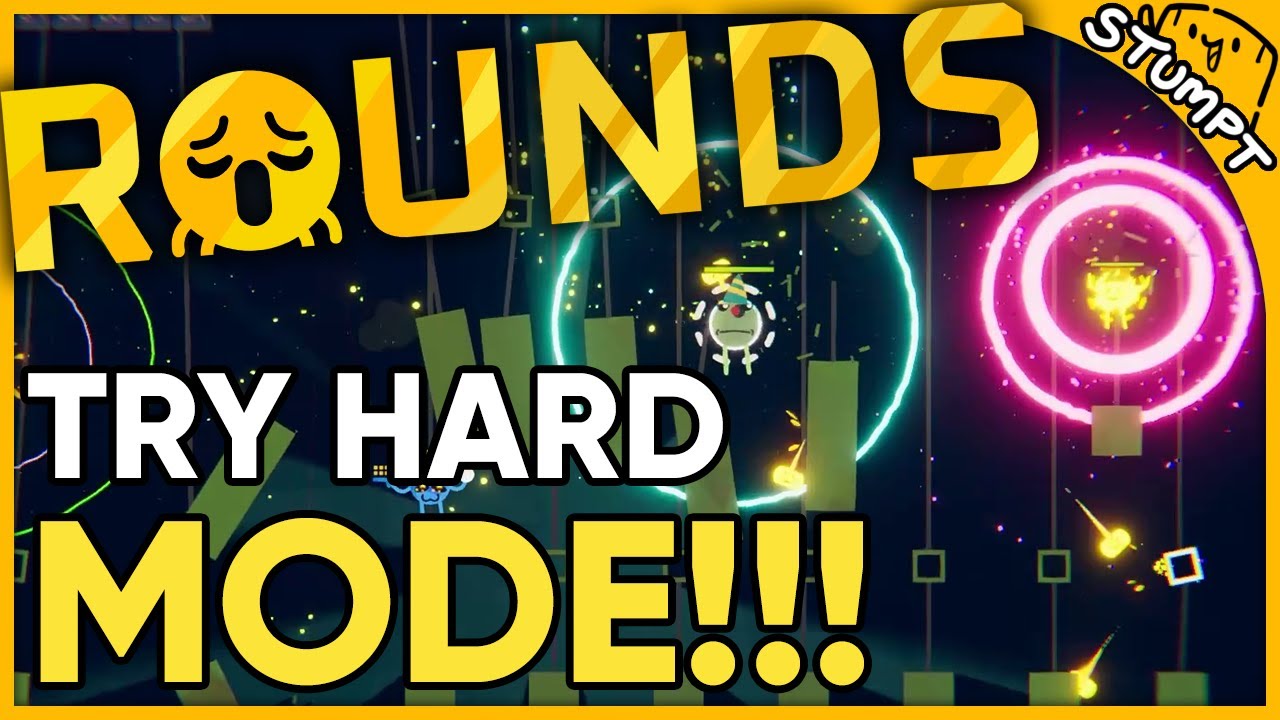 TRY HARD MODE!! - Rounds