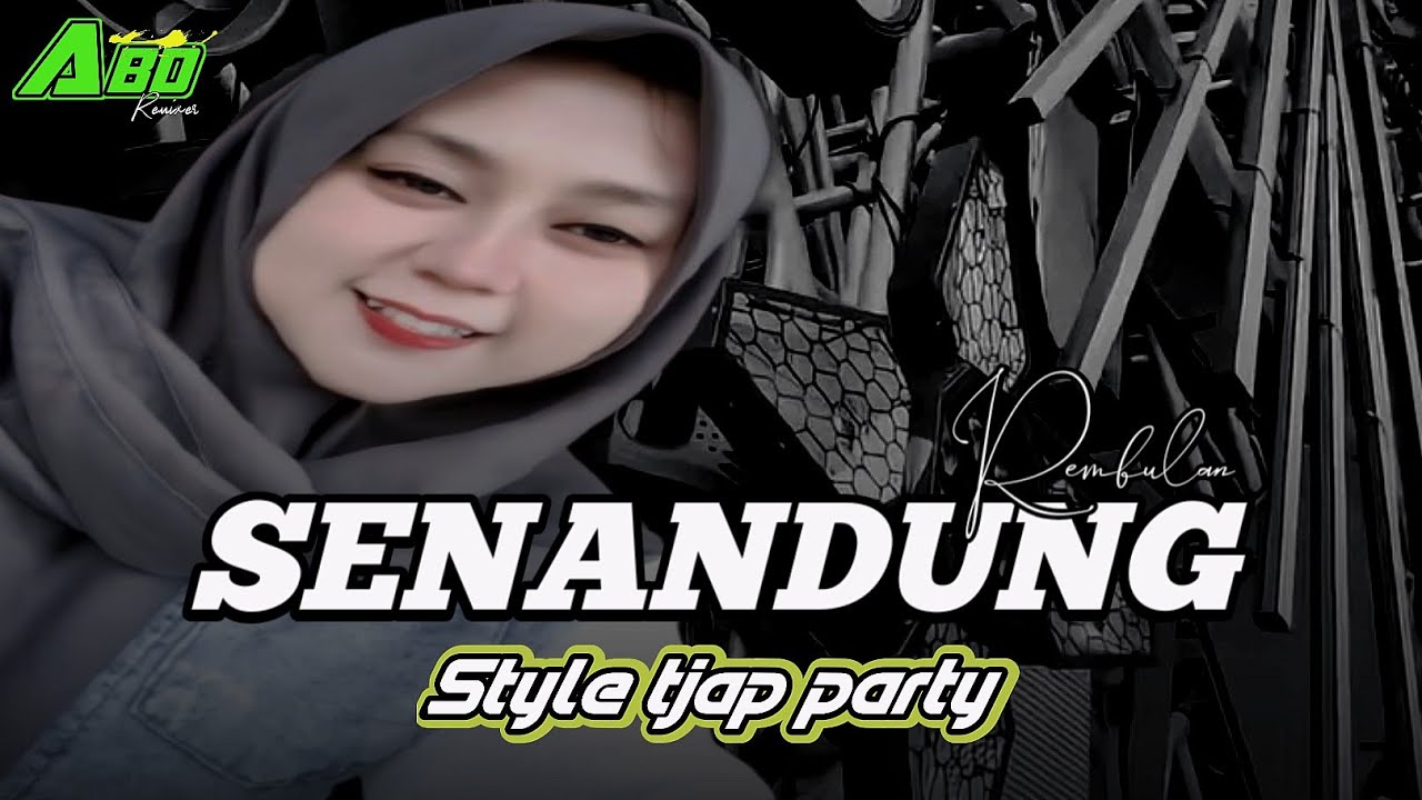 SENANDUNG REMBULAN STYLE TJAP PARTY X KOPLO COCOK BUAT NYANTAI🔥Abd rmx