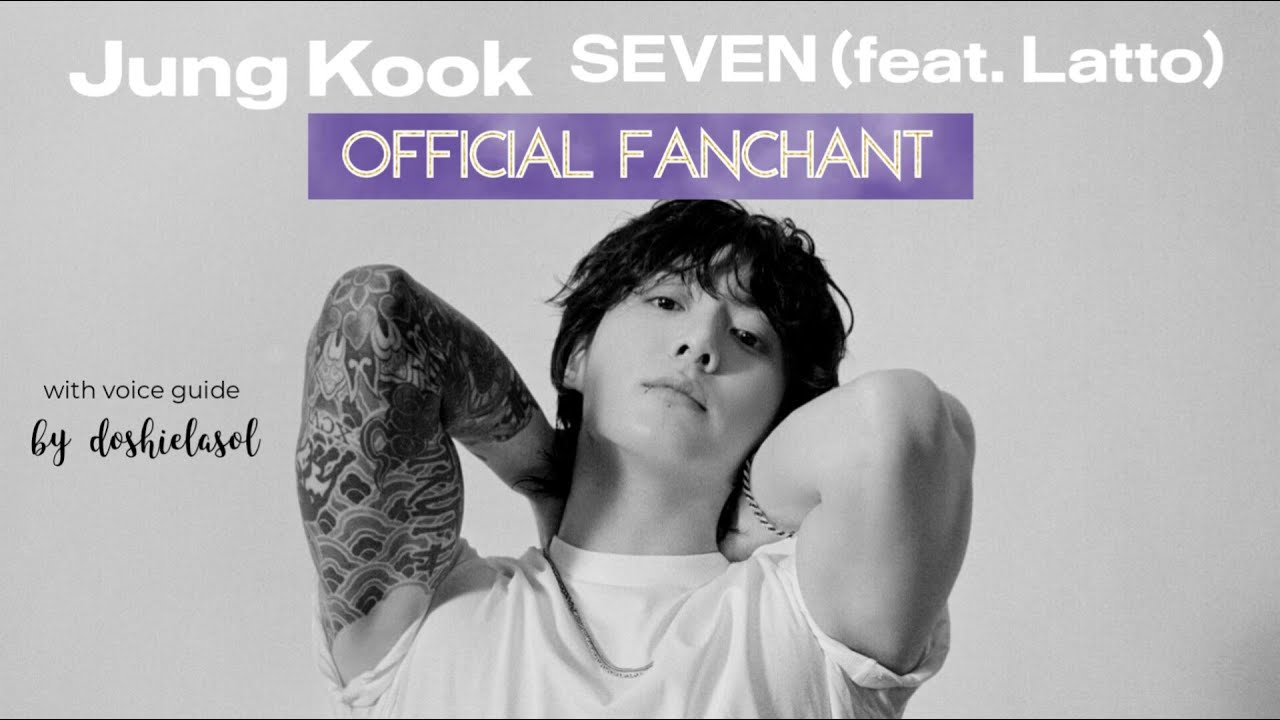 [Official Fanchant/응원법]  Jung Kook 정국 — 'Seven (feat. Latto)' / 세븐 7⃣