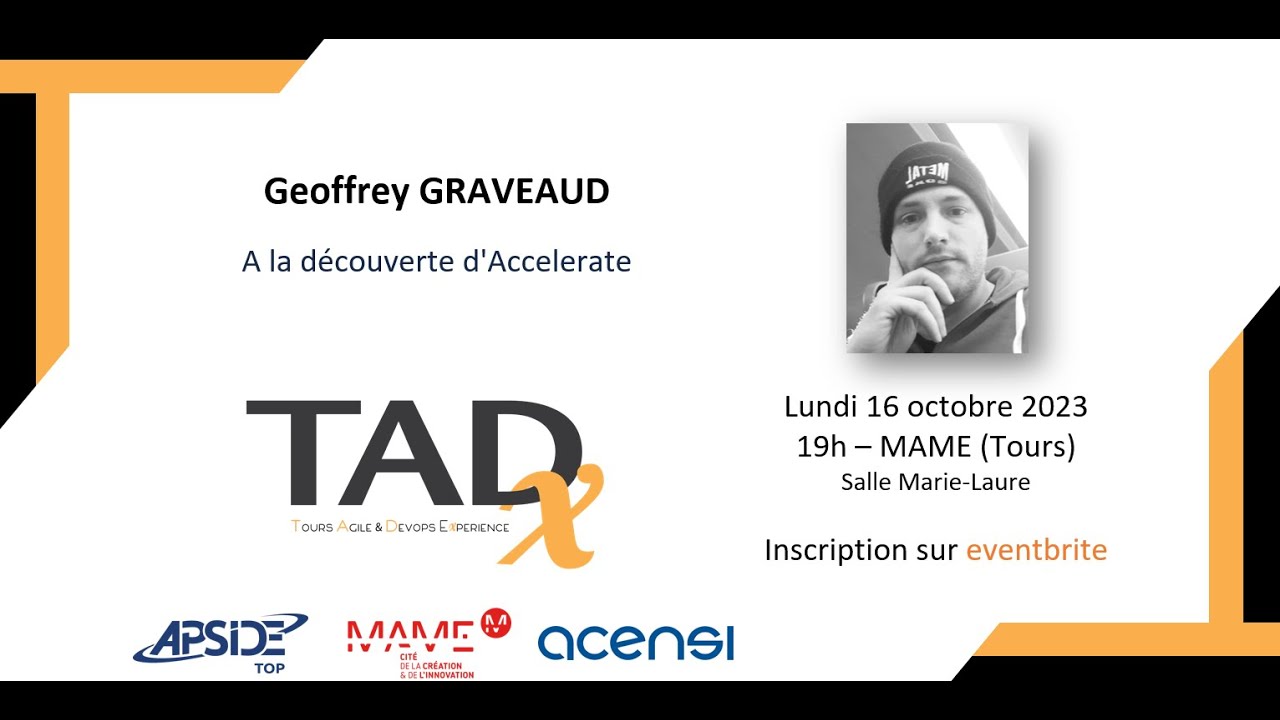 TADx S5E08 Geoffrey Graveaud - A la d&eacute;couverte d&rsquo;Accelerate