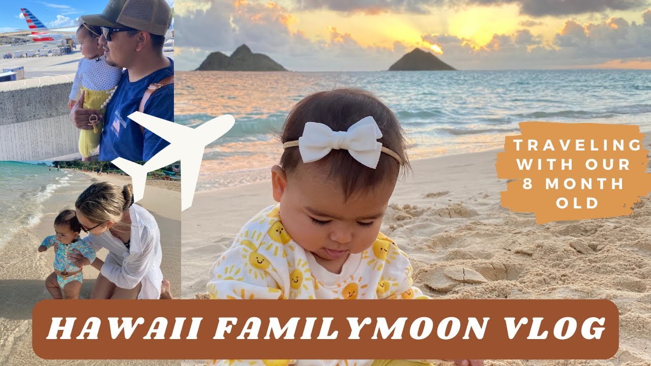 Traveling With our 8 Month Old | Hawaii Travel Vlog | Familymoon to Oahu Hawaii and Lani Kai Beach