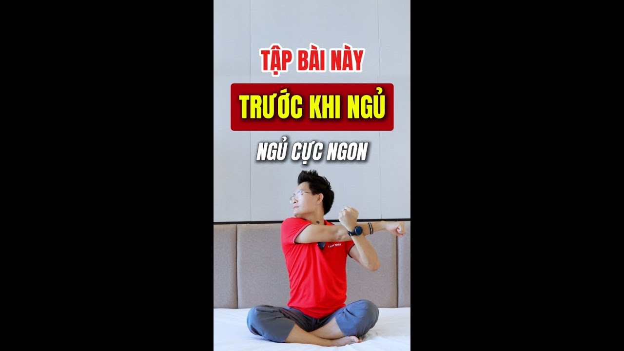 Trước Khi Ngủ Hãy Tập Bài Yoga Này, Giúp Bạn Ngủ Cực Ngon