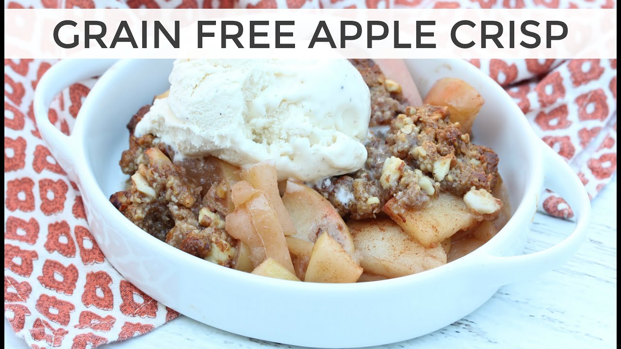 Grain Free Apple Crisp Recipe | Super Delicious!