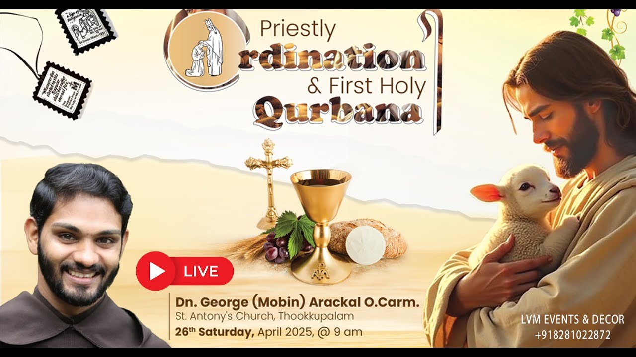 Priestly Ordination & First Holy Qurbana of Dn.George (Mobin) Arackal O.Carm.