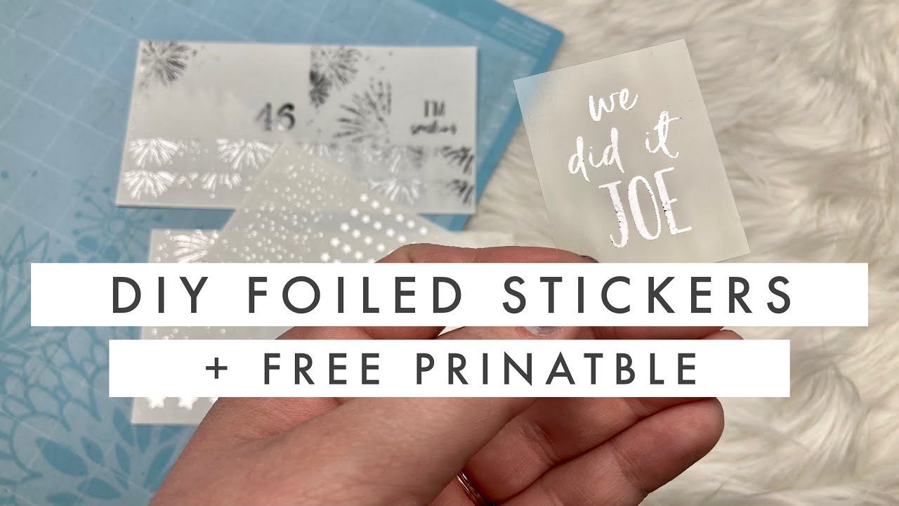 How to Foil Stickers with a Laminator + Cricut Explore Tutorial // Free DIY Overlay Printable