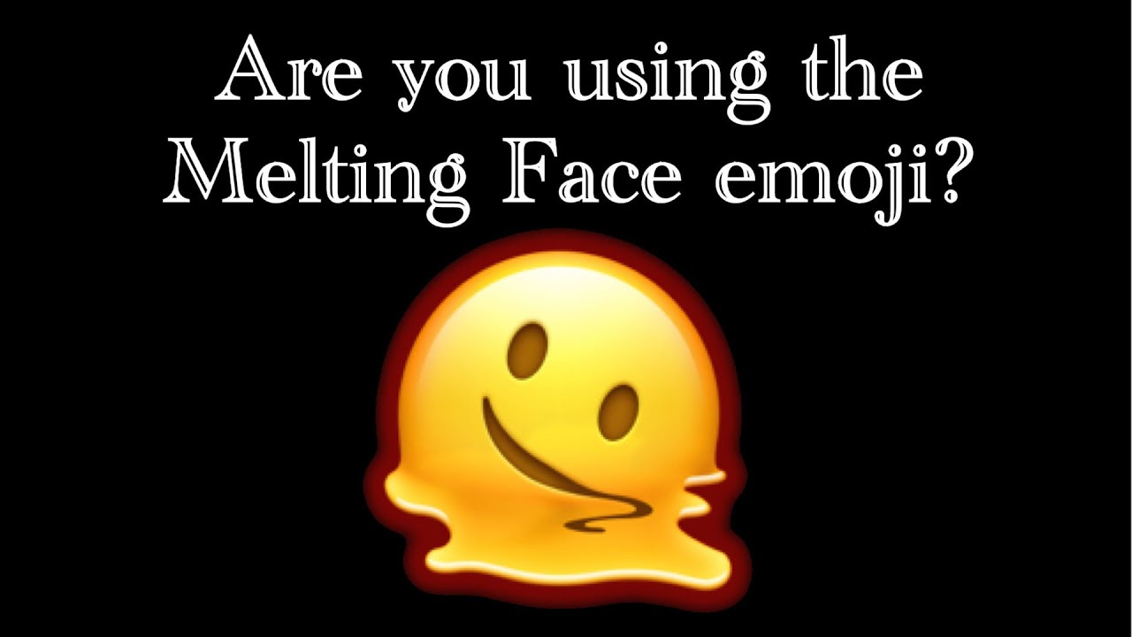 What does the &ldquo;Melting Face&rdquo; emoji mean?