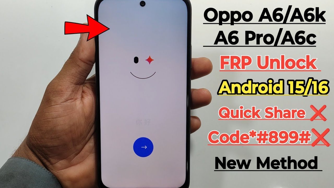 Oppo A6/A6 Pro/A6x/A6k FRP Unlock Android 15/16 Google Account Bypass / New Method Android 16 2026