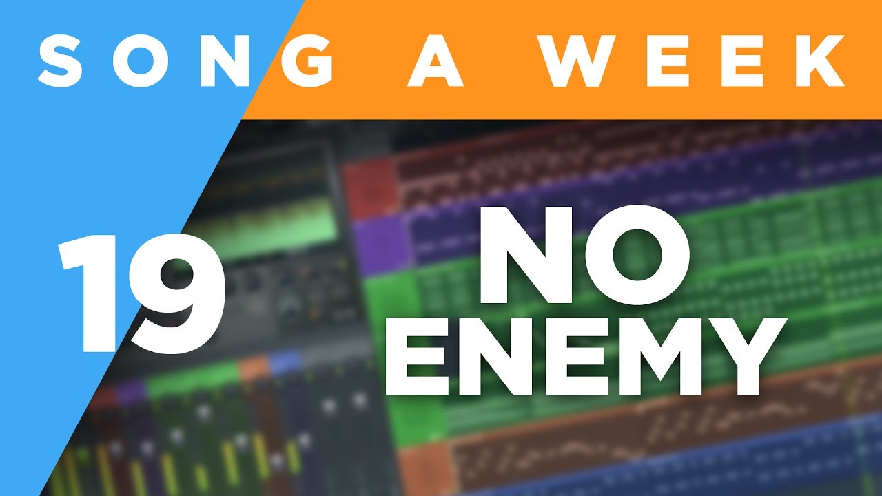 No Enemy / TomboFry / Song-a-Week #19