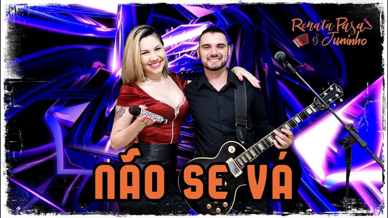 Renata & Juninho - N&Atilde;O SE V&Aacute;