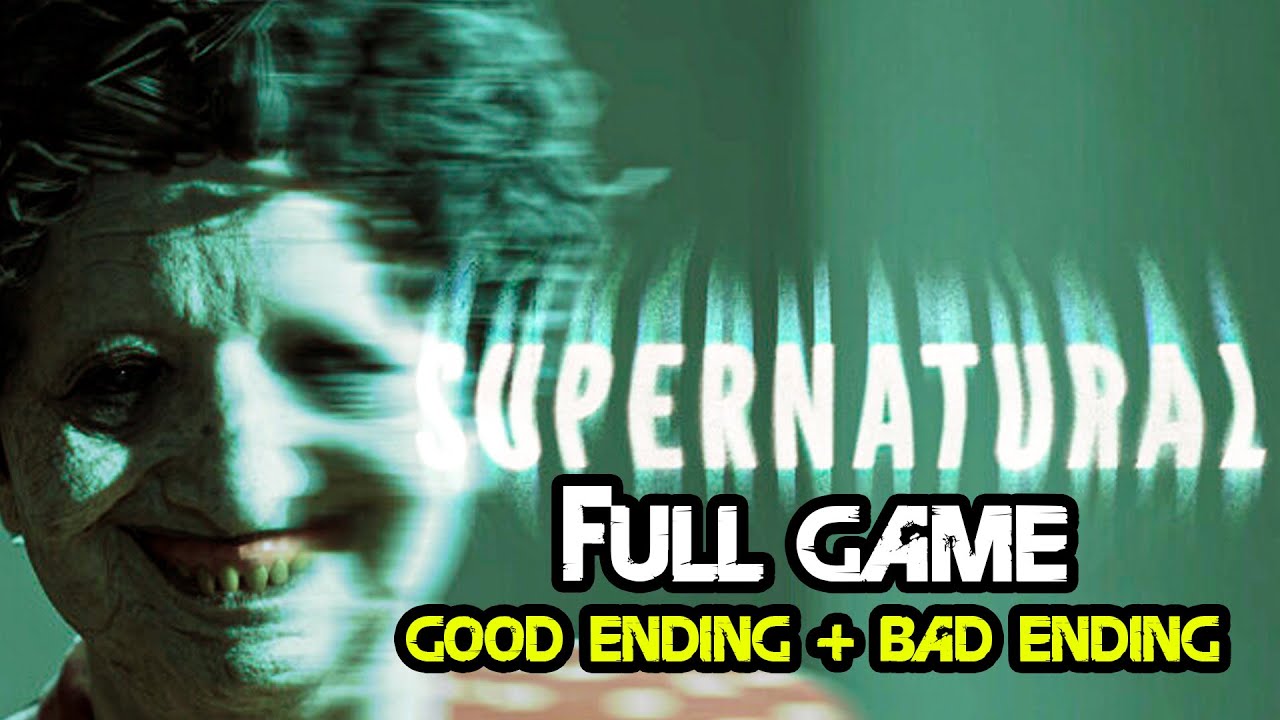 Supernatural - Full Game With Good And Bad Ending (No Commentary) 4K 2024
