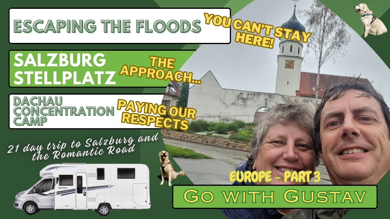 Overcoming German Floods & Visiting Dachau  -  Motorhome tour to Salzburg & The Romantic Road
