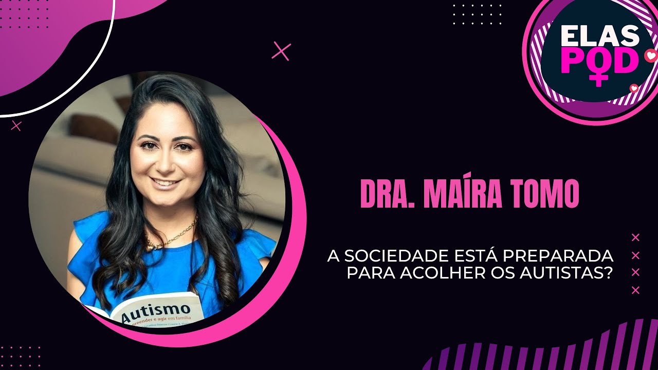 Responsabilidade Social & Direito dos Autistas, com Dra. Maíra Tomo