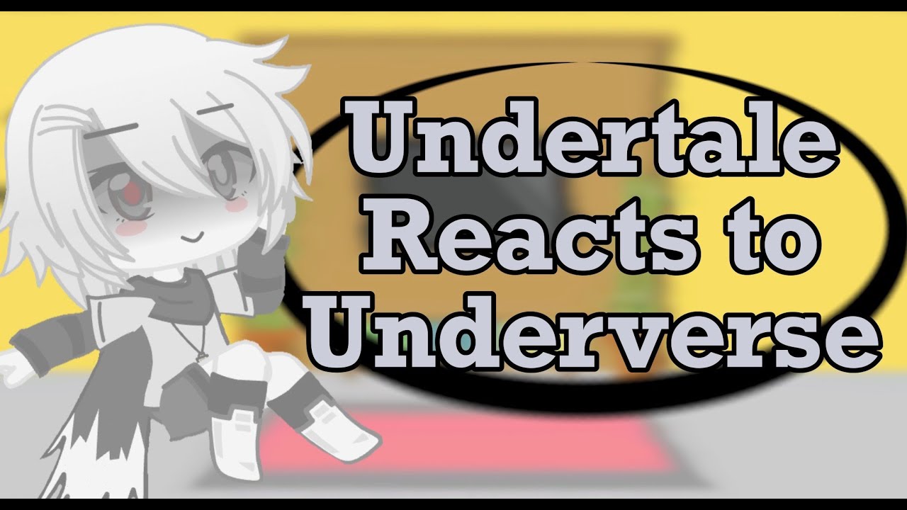 Undertale reacts to Underverse||Part 1||GCRV||Undertale Reacts||1/?
