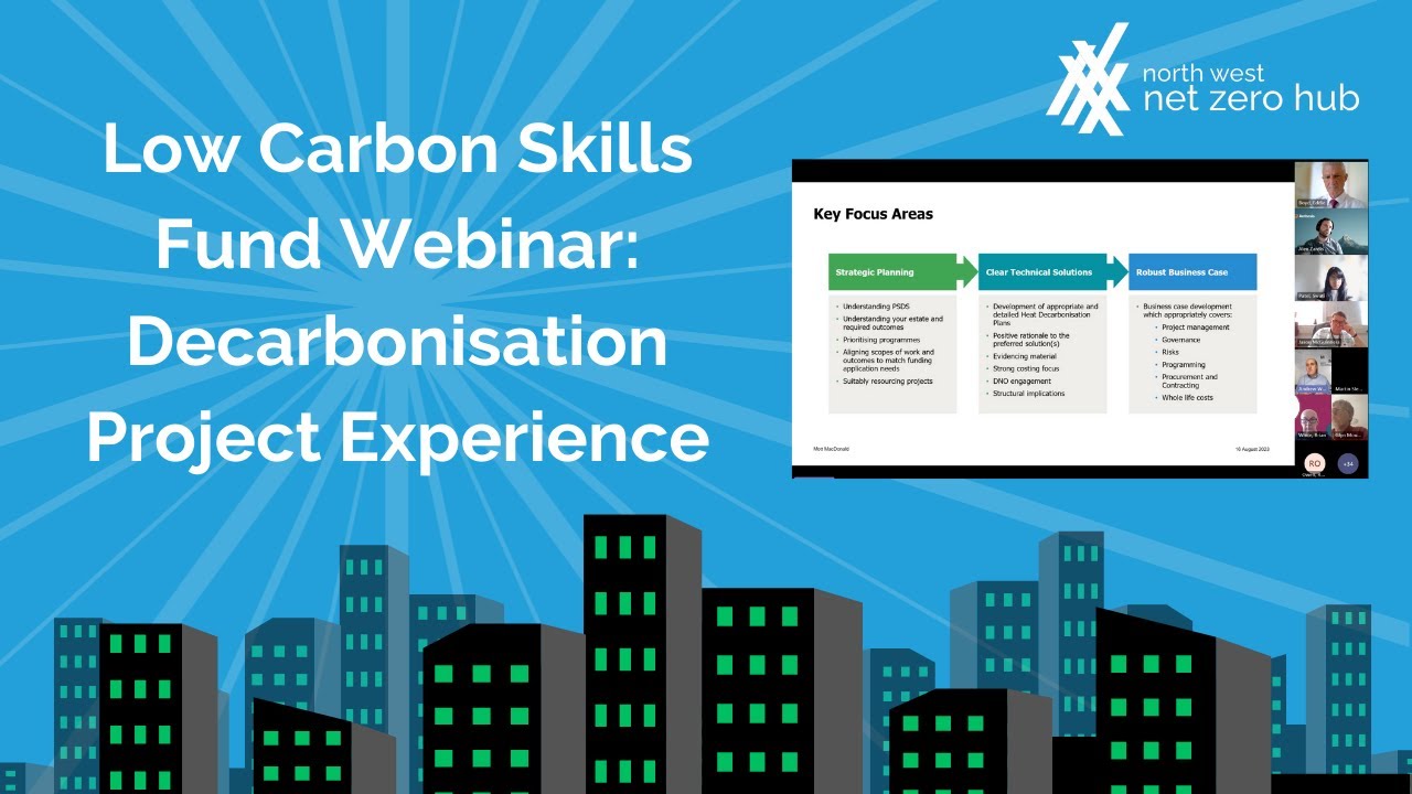 Low Carbon Skills Fund Webinar: Decarbonisation Project Experience