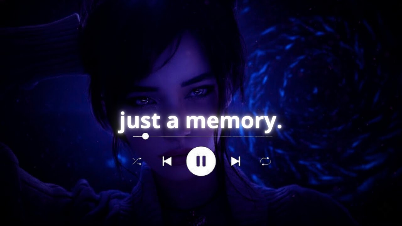 She is just a memory.