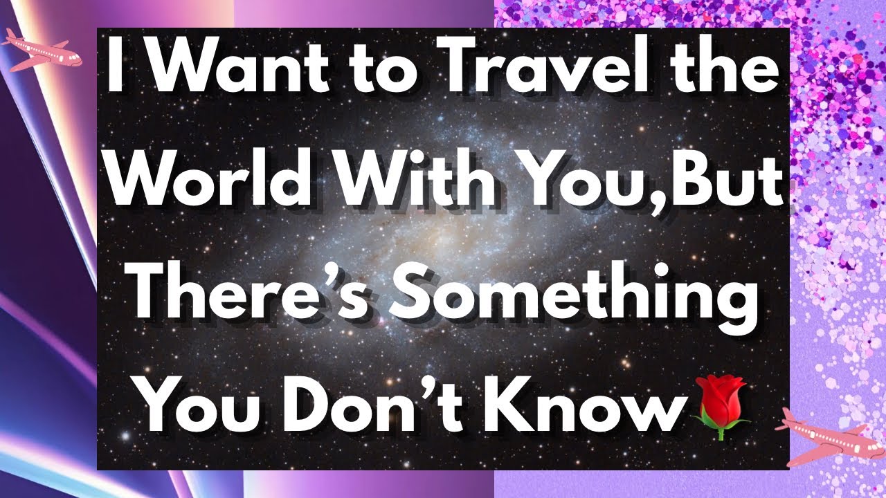 Babe, Let’s Explore The World Together 💍❤️🌹🛫🛬