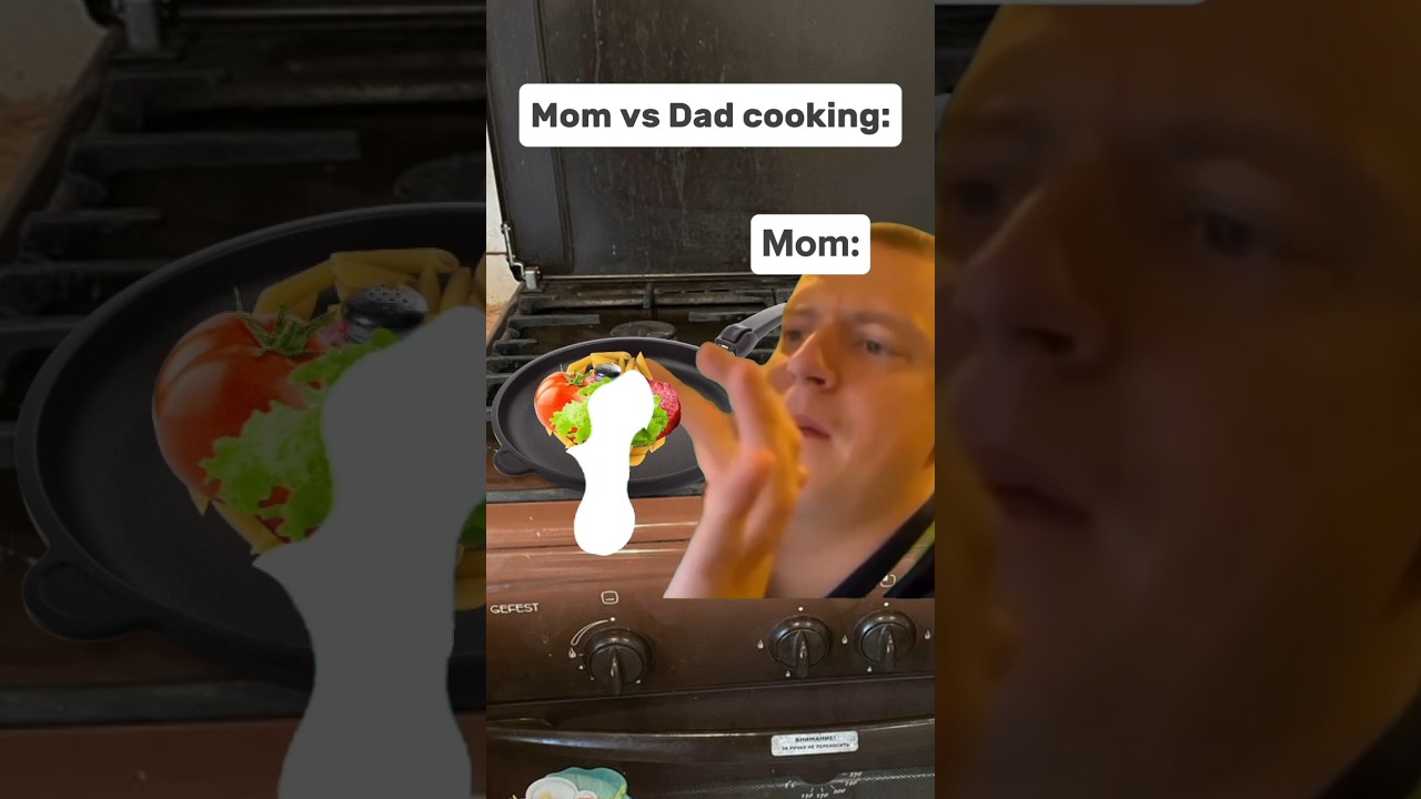 Mom vs Dad cooking #funny #memes