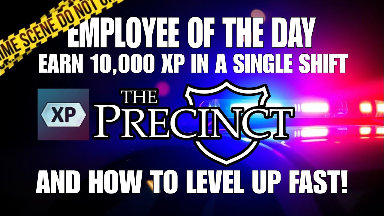 The Precinct: Level Up Fast & 10,000 XP In A Single Shift Trophy/Achievement