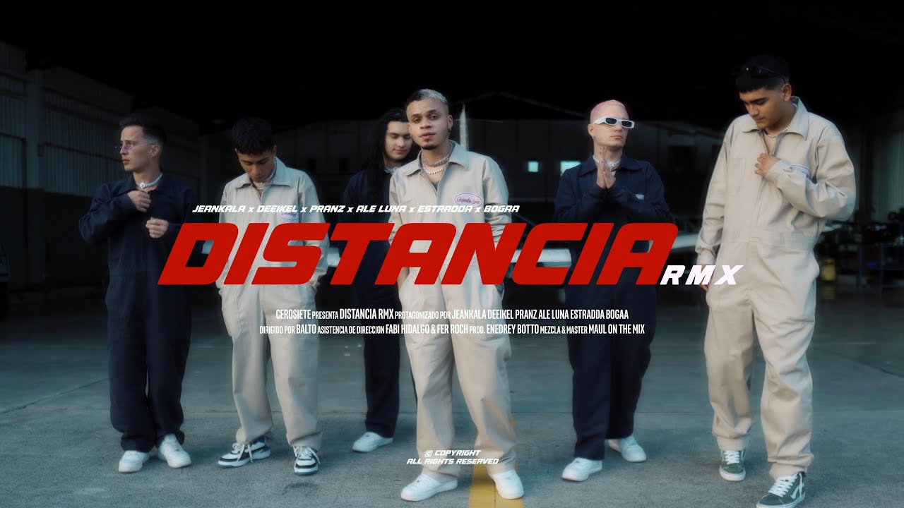 Distancia RMX - Jean Kala, Deeikel, Alejandro Luna, Pranz, Estradda, Bogaa (Video Oficial)