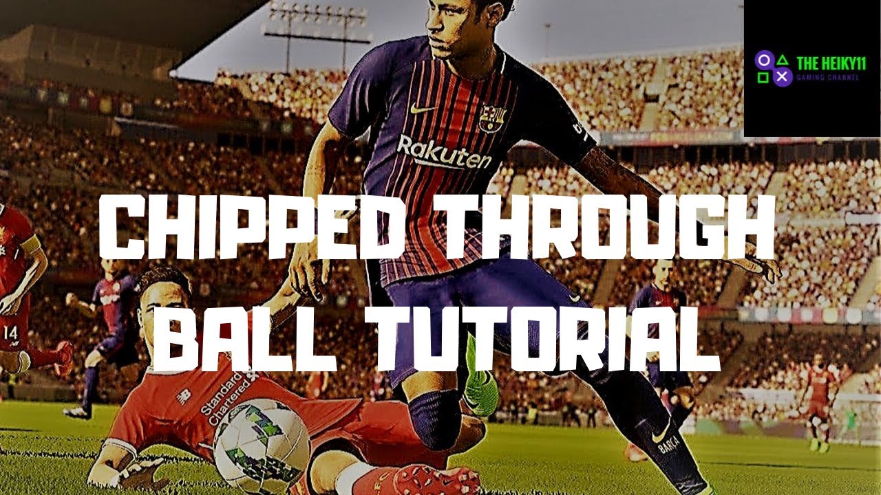 PES 2019   CHIPPED THROUGH BALL SKILLS TUTORIAL