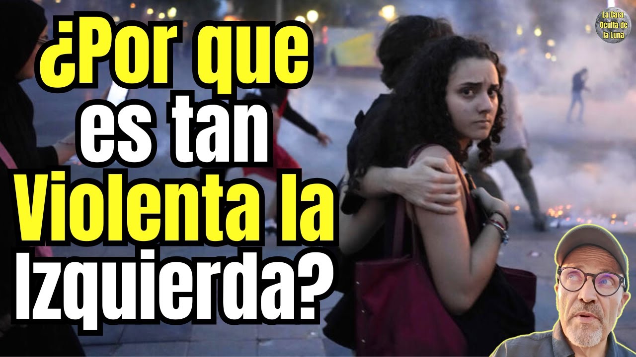 🔥🧠 &iquest;POR QUE ES TAN VIOLENTA LA IZQUIERDA GLOBALISTA?🔥🧠 Datos, narrativa y casos (An&aacute;lisis 2025)