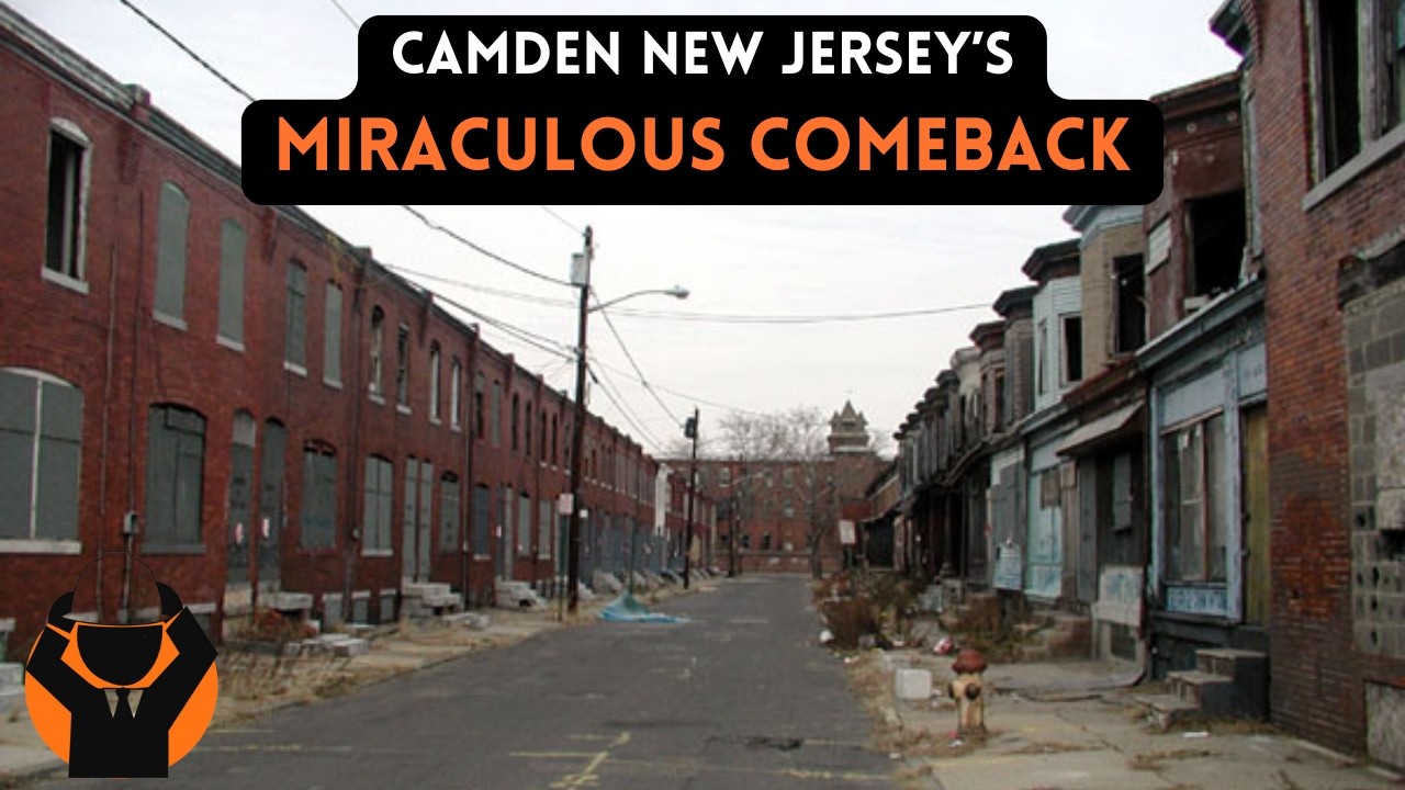 Camden New Jersey's Miraculous Comeback