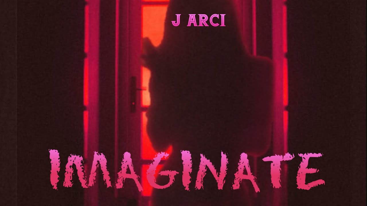 J Arci - Imaginate (Audio)
