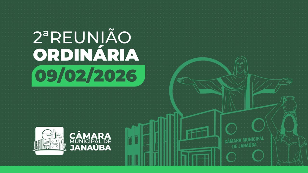transmissão da Câmara de Janaúba/MG - 2ª Reunião Ordinária - 09/02/2026 às 18h. ao vivo