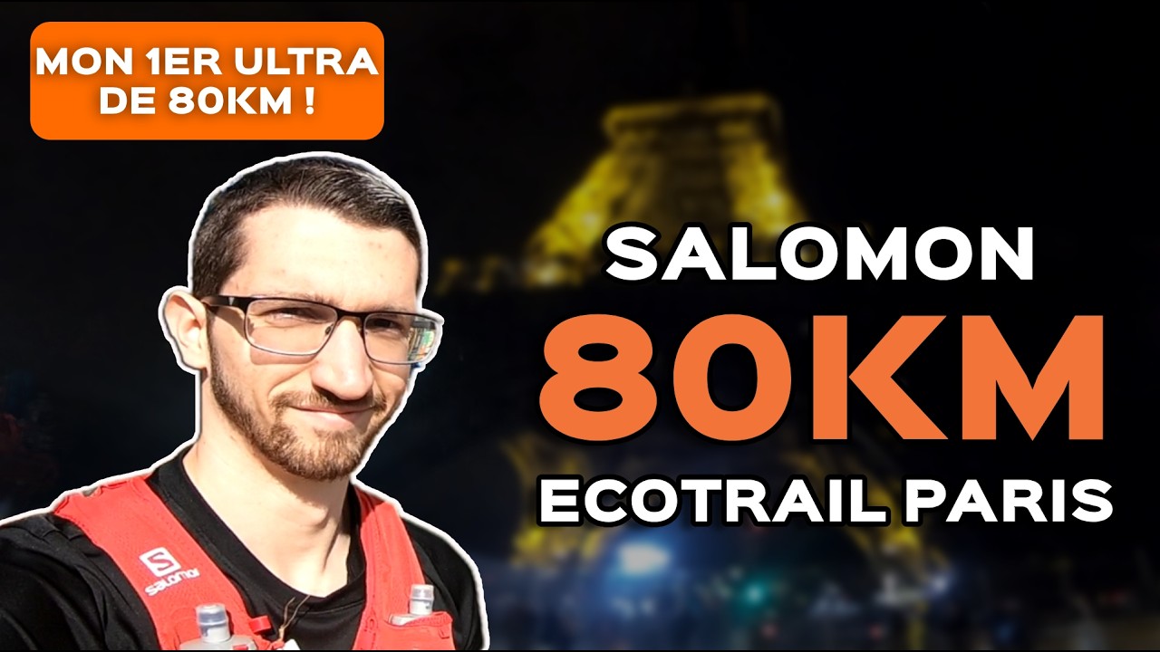 ECOTRAIL DE PARIS : mon premier ultra de 80km !